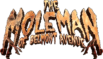 The Mole Man of Belmont Avenue