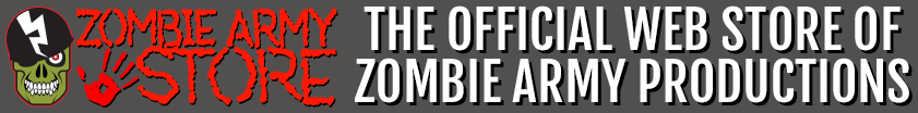 
CLICK HERE TO SHOP FOR ZOMBIE ARMY MERCH ONLINE NOW!